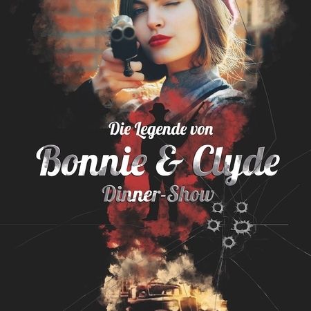Theater-Dinner-Show Bonnie & Clyde